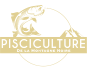 Pisciculture de la Montagne Noire